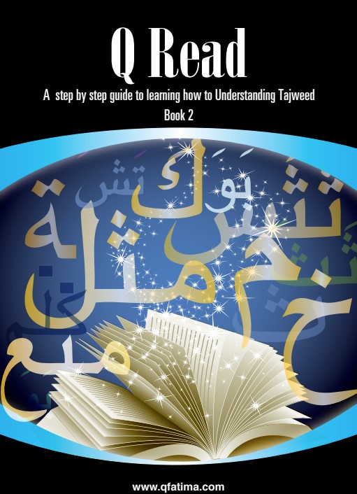 Q Read- A step by step guide to learning how to Understanding Tajweed – book 2