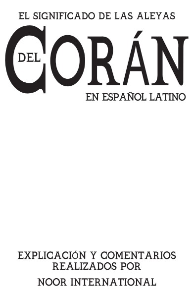 The Noble Qur'an and the Translation of Its Meanings into Latin Spanish